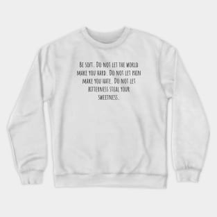 Be Soft Crewneck Sweatshirt